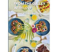 From the Galley with Love, Brunch: Small Kitchen, Big Flavor