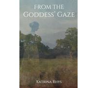 From the Goddess' Gaze