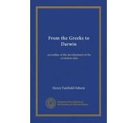 From the Greeks to Darwin: an outline of the development of the evolution idea