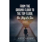 FROM THE GROUND FLOOR TO THE TOP FLOOR: ONE STORY AT A TIME