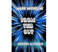 FROM THE GUT: POETRY & LYRICS
