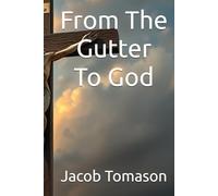 From The Gutter To God