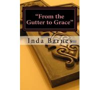 "From the Gutter to Grace"