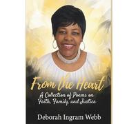 From the Heart: A Collection of Poems on Faith, Family, and Justice