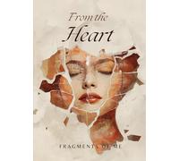 From The Heart: Fragments of me