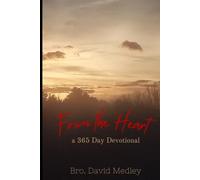 From the Heart: From the Heart a 365 Day Devotional