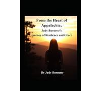 From the Heart of Appalachia:: Judy Burnette's Journey of Resilience and Grace