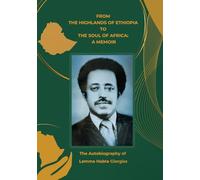 From the highlands of Ethiopia to the soul of Africa: A memoir