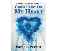 From The Inside Out God's Print On My Heart