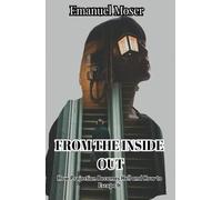 FROM THE INSIDE OUT: How Projection Becomes Hell and How to Escape It (THE WORLD BEHIND YOUR EYES)