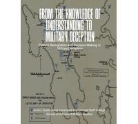 From the Knowledge of Understanding to Military Deception: Pattern Recognition and Decision-Making in Military Deception