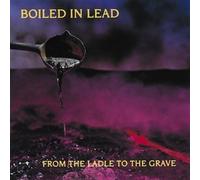 From the Ladle to the Grave