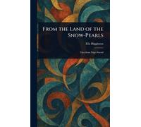 From the Land of the Snow-Pearls