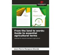 From the land to words: Guide to essential agricultural terms