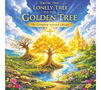 FROM THE LONELY TREE TO THE GOLDEN TREE