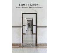From the Margins: Migrant Academics' Narratives of Precarity