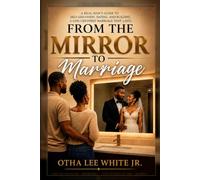 From the Mirror to Marriage