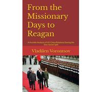 From the Missionary Days to Reagan: US-China Policy: A Kremlin Analysis During the Sino-Soviet Split (Marxism Made Cheap)