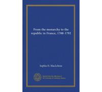 From the monarchy to the republic in France, 1788-1792