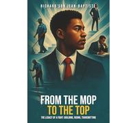 From The Mop To The Top: The Legacy of a Fight Building, Rising, Transmitting
