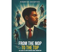 From The Mop To The Top: The Legacy of a Fight Building, Rising, Transmitting