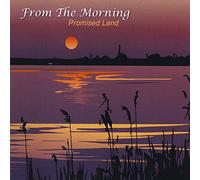 From the Morning - Promised Land