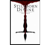FROM THE MOUTH OF STIGMATA - STILLBORN TRILOGY (Complete Edition) (Horror Ink Books (16+))