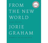 From the New World: Poems 1976-2014