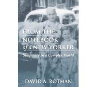 From the Notebook of a New Yorker: Simplicity in a Complex World