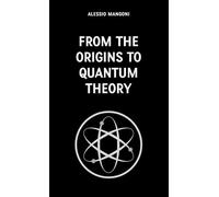 From the origins to quantum theory (pocket physics)
