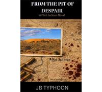 From the pit of despair: A Flint Jackson Novel