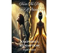 From The Pit to A Princess: Josephine's Redemption