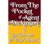 From the Pocket of Agent Dickinson