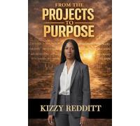 From the Projects to Purpose: The Life of Kizzy Redditt