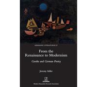 From the Renaissance to Modernism: Goethe and German Poetry: 27 (Germanic Literatures)