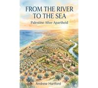 From the River to the Sea: Palestine After Apartheid