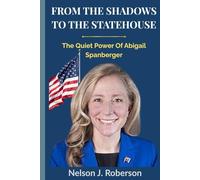 FROM THE SHADOWS TO THE STATEHOUSE: The Quiet Power Of Abigail Spanberger