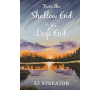 From the Shallow End to the Deep End: Ninety-Five Shakespearean Sonnets by AJ Streator