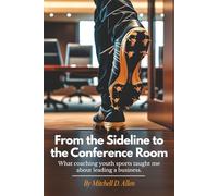 From the Sideline to the Conference Room: What coaching youth sports taught me about leading a business
