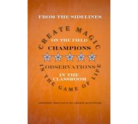 FROM THE SIDELINES: Create Magic on The Field and in the Classroom