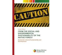 FROM THE SOCIAL AND ENVIRONMENTAL SUSTAINABILITY OF THE NATIVE FOREST: Doctorate in Social Sustainability and Development