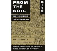 From the Soil: The Foundations of Chinese Society