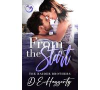 From the Start: a reverse grumpy/sunshine, small town romantic comedy (The Raider Brothers)