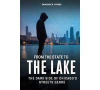 From the State to the Lake: The Dark Side of Chicago’s Streets Genre