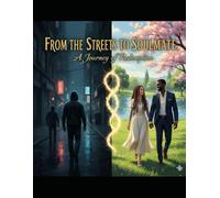 From the Street to Soulmates: A Journey of Redemption