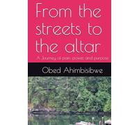 From the streets to the altar: A Journey of pain, power, and purpose