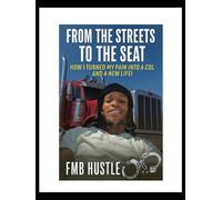 From the Streets to the Seat: How I Turned My Pain Into a CDL and a New Life