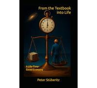 From the Textbook into Life: A Life-Time-Based Economy