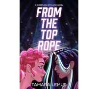 From the Top Rope: A Wrestling with Love Novel
