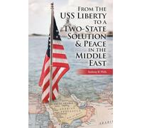 From The USS Liberty to a Two-State Solution & Peace in the Middle East